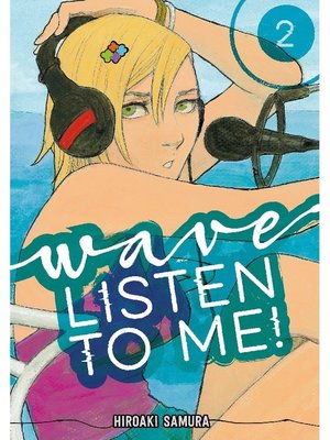 cover image of Wave， Listen to Me！, Volume 2
